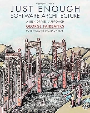 Just Enough Software Architecture: A Risk-Driven Approach